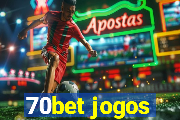 70bet jogos